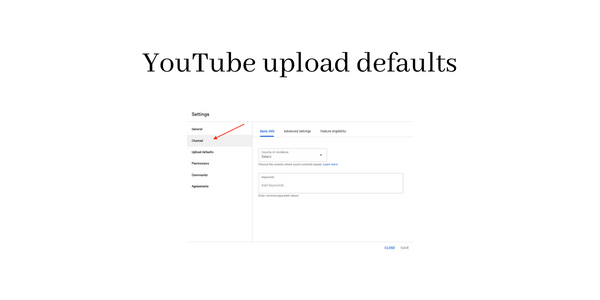 YouTube upload defaults - what you should know?